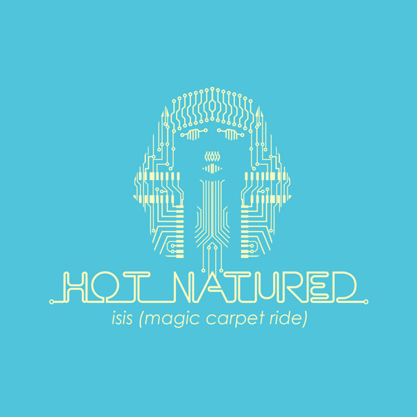 Isis (Magic Carpet Ride) by Hot Natured