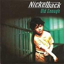 Album cover art for "Old Enough" by Nickelback