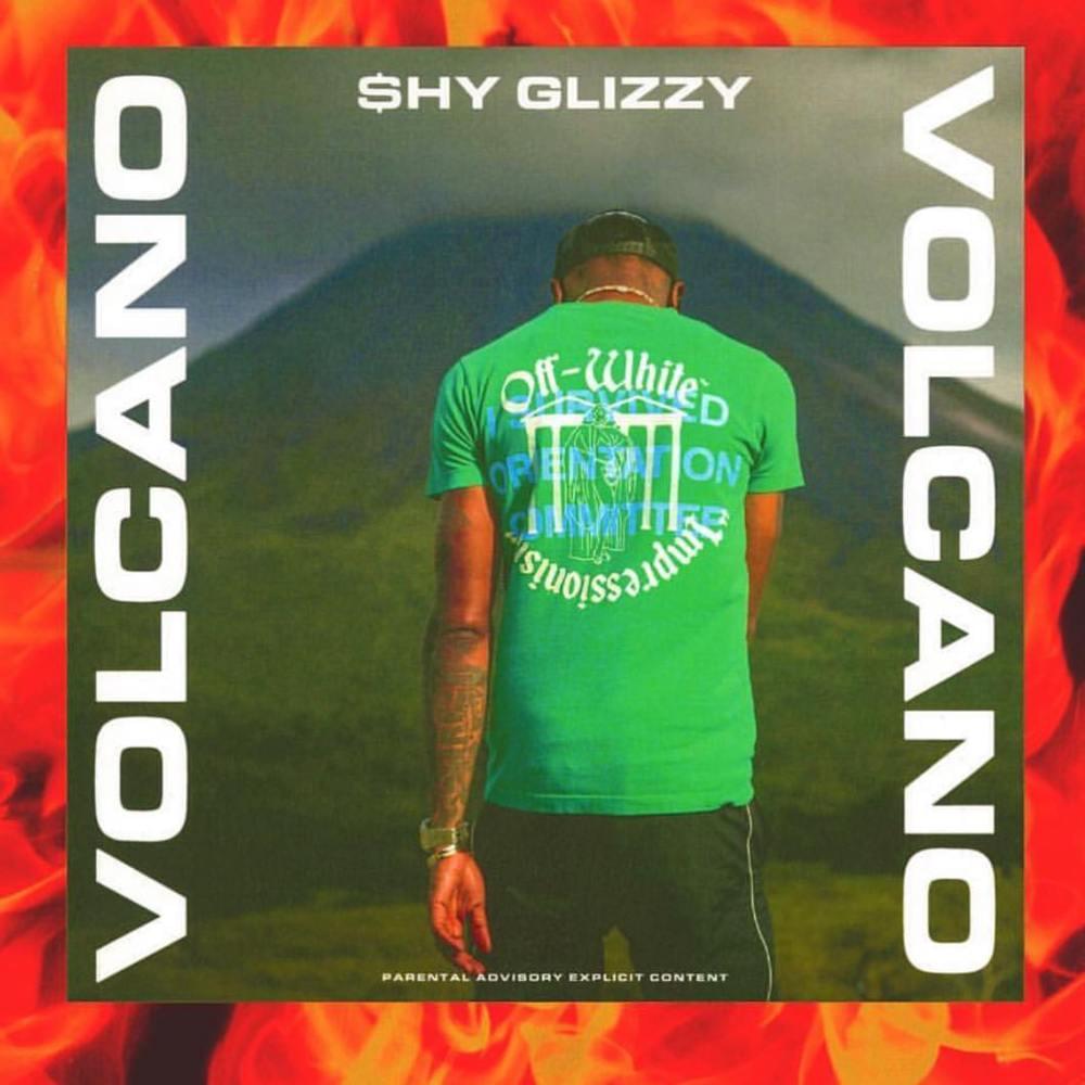 Album cover art for "Volcano" by Shy Glizzy