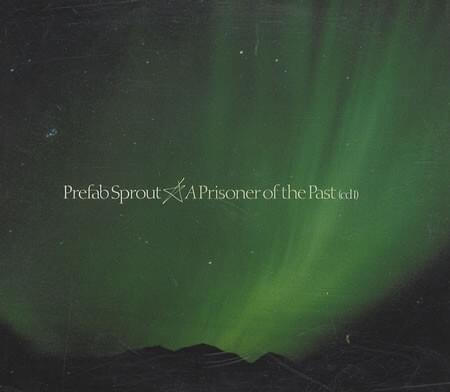 Album cover art for "A Prisoner of the Past" by Prefab Sprout