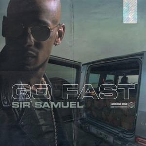 Go Fast by Sir Samuel