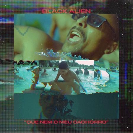 Que Nem o Meu Cachorro by Black Alien