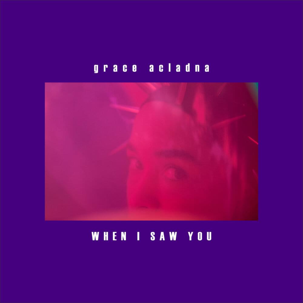 When I Saw You by Grace Acladna