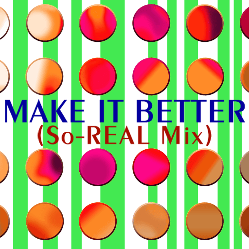 Album cover art for "Make It Better (So-Real Mix)" by Mitsu-O! Summer