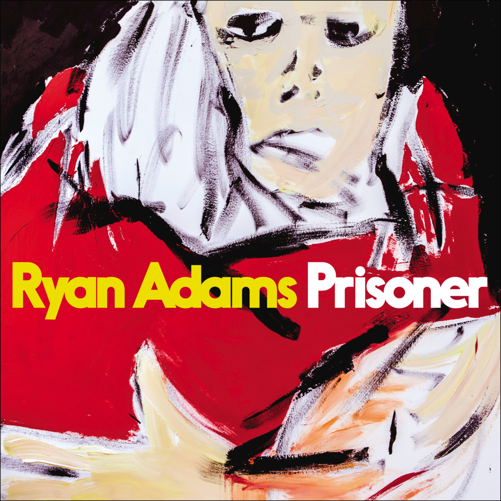 Prisoner by Ryan Adams