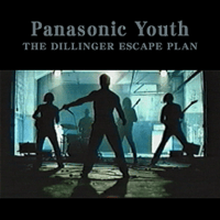 Album cover art for "Panasonic Youth" by The Dillinger Escape Plan