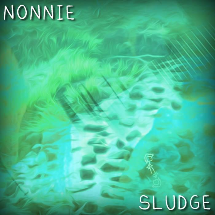 Sludge by Nonnie (AUS)