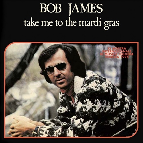 Album cover art for "Take Me to the Mardi Gras" by Bob James