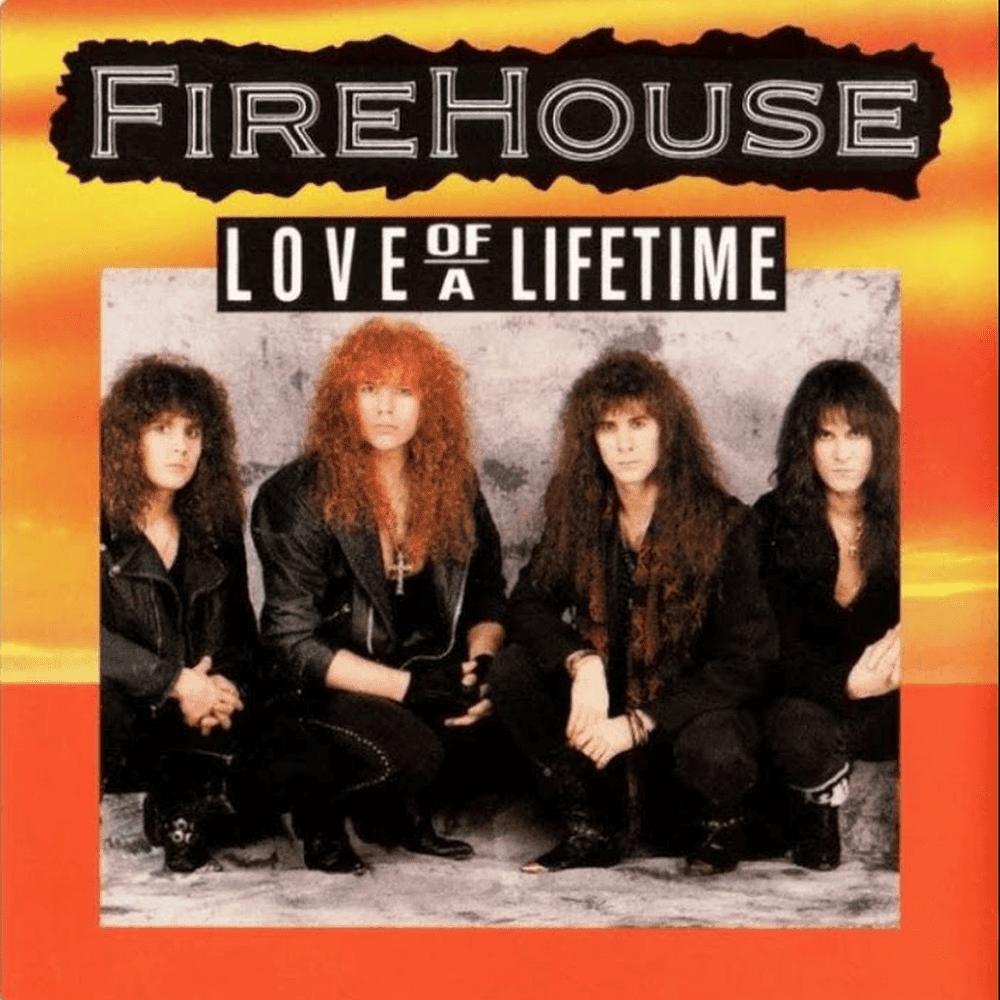 Love of a Lifetime by Firehouse