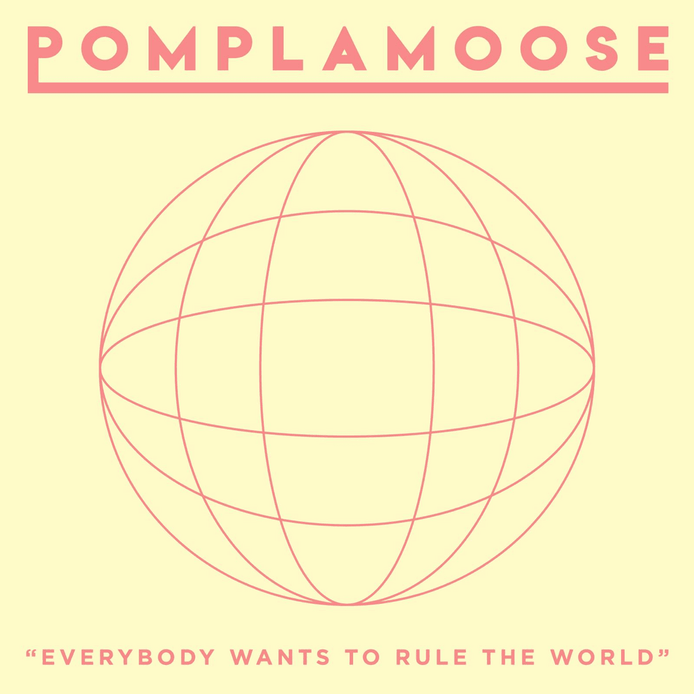 Album cover art for "Everybody Wants to Rule the World" by Pomplamoose
