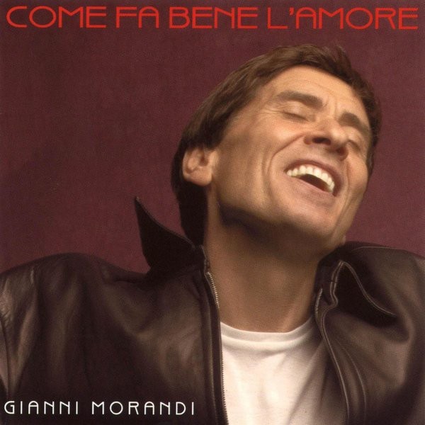Album cover art for "Come fa bene l’amore" by Gianni Morandi