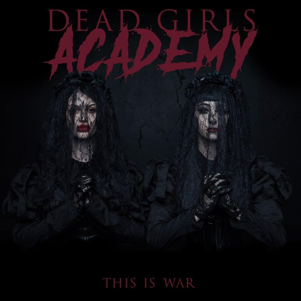 Album cover art for "This Is War" by Dead Girls Academy