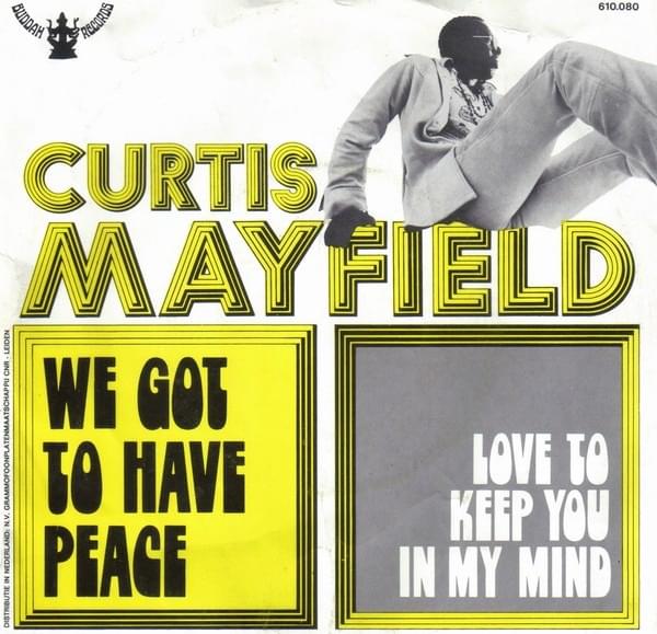 Album cover art for "We Got to Have Peace" by Curtis Mayfield
