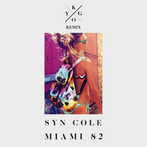 Miami 82 (Kygo Remix) by Syn Cole