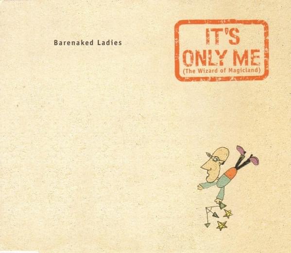 Album cover art for "It’s Only Me (The Wizard of Magicland)" by Barenaked Ladies