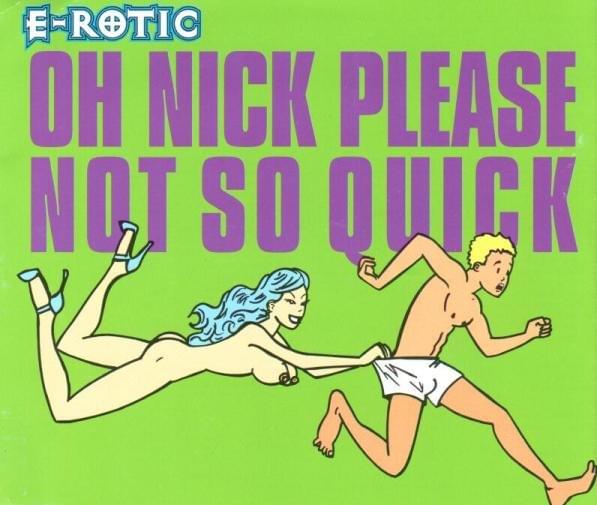 Album cover art for "Oh Nick Please Not So Quick" by E-Rotic