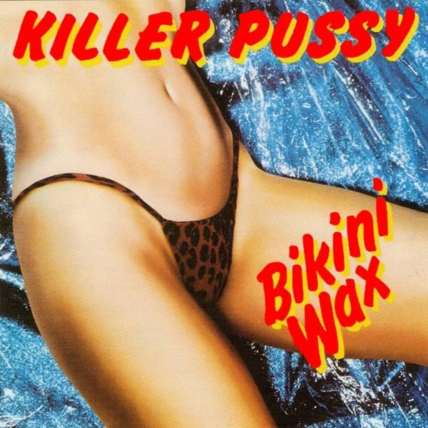 Cover image for Bikini Wax [Reissue]