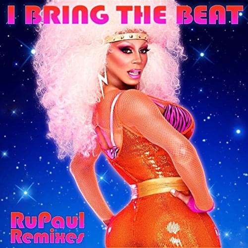 Album cover art for "I Bring the Beat" by RuPaul