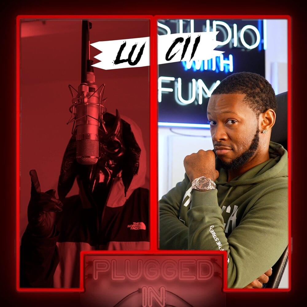 Album cover art for "Lucii x Fumez The Engineer - Plugged In" by Fumez The Engineer