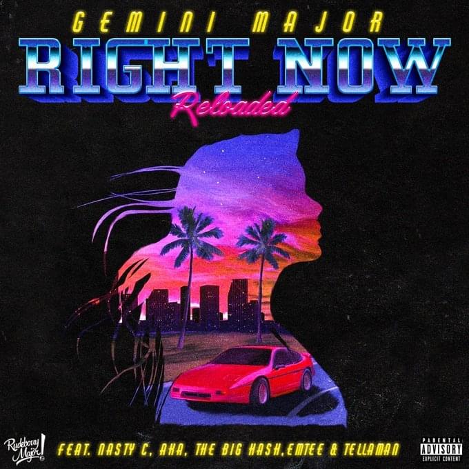 Right Now Reloaded by Gemini Major