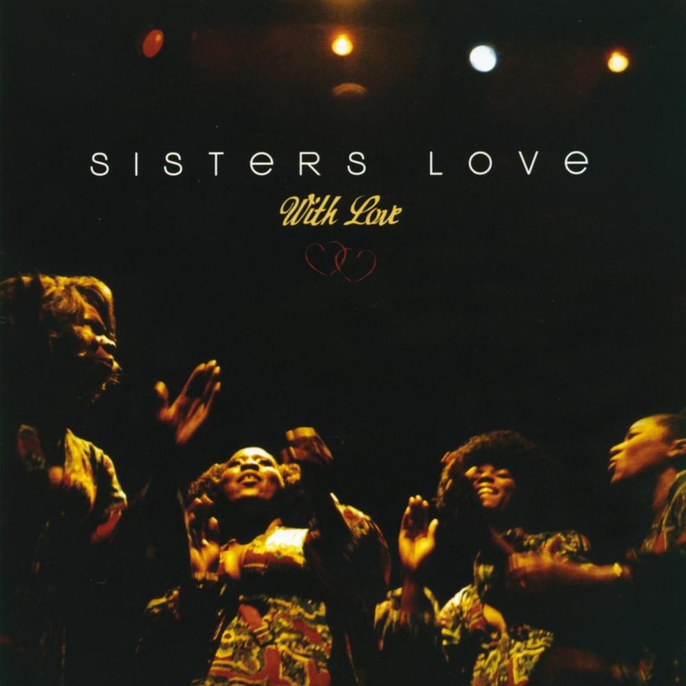 Give Me Your Love by The Sisters Love