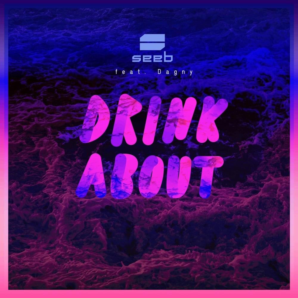 Drink About by Seeb