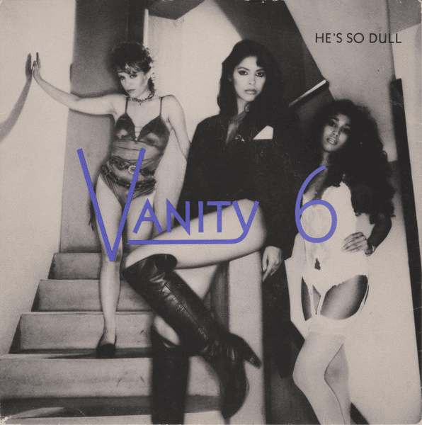 Album cover art for "He’s So Dull" by Vanity 6