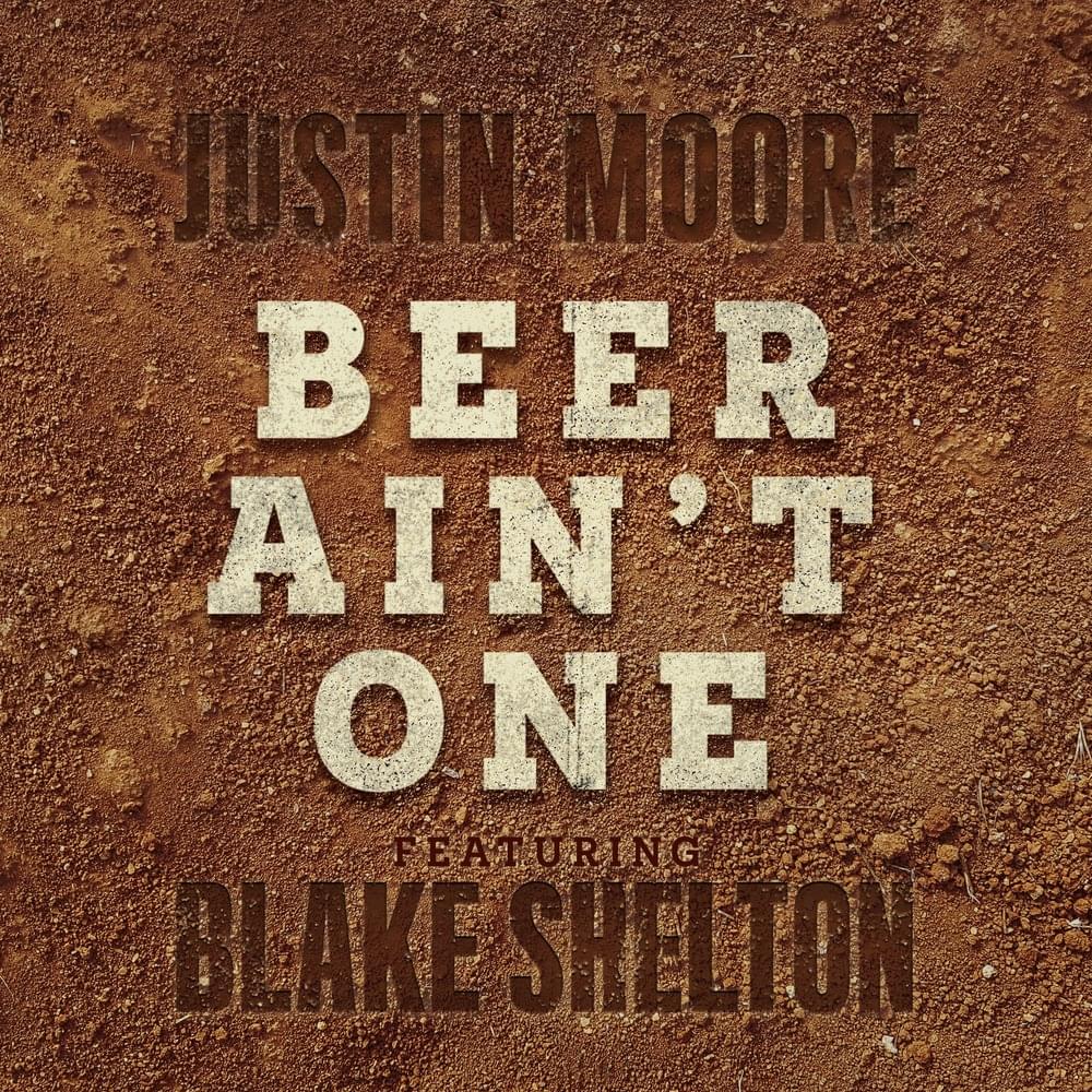 Album cover art for "Beer Ain’t One" by Justin Moore & Blake Shelton