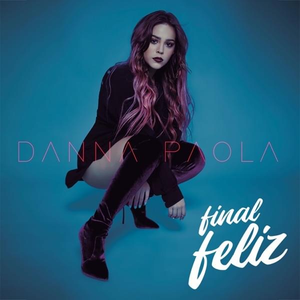 Album cover art for "Final Feliz" by Danna Paola