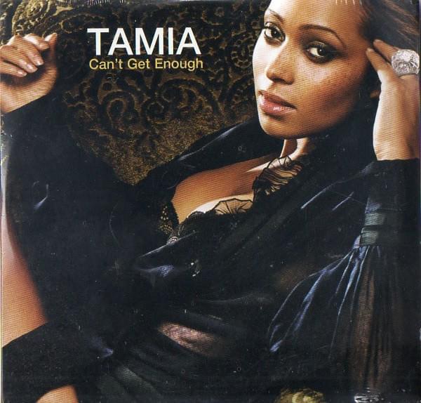 Can’t Get Enough by Tamia