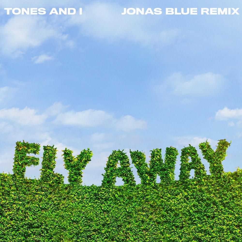 Album cover art for "Fly Away (Jonas Blue Remix)" by Tones and I