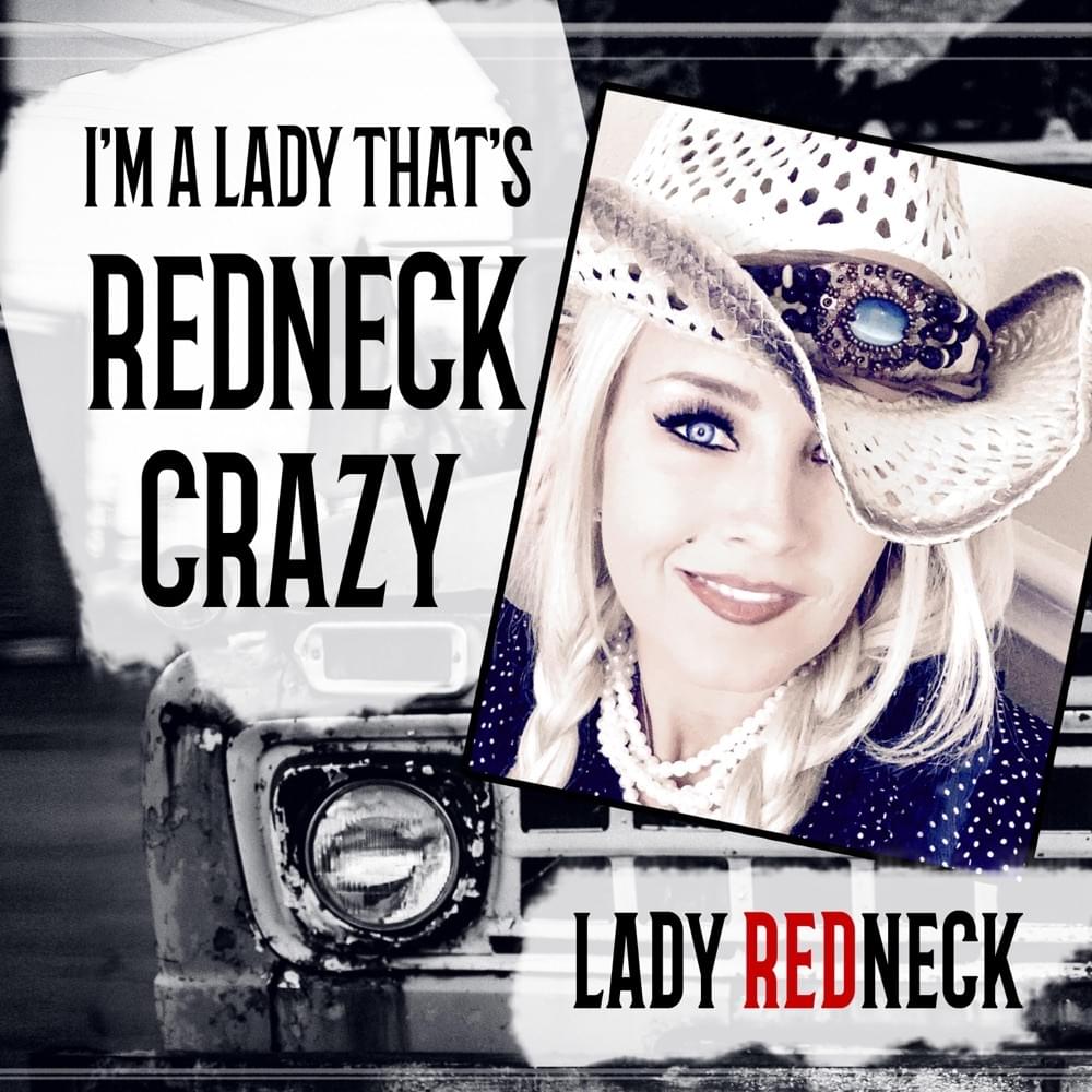 Album cover art for "I’m A Lady That’s Redneck Crazy" by Lady Redneck