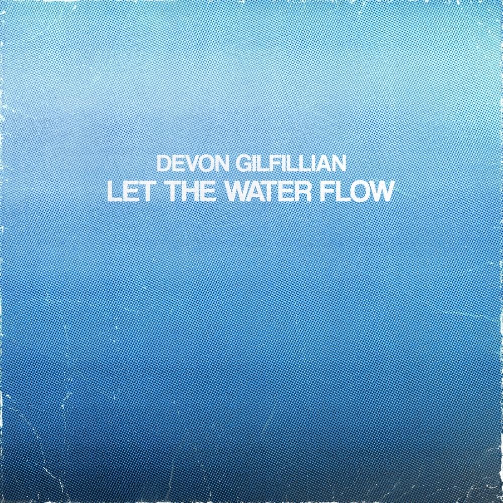 Album cover art for "Let The Water Flow" by Devon Gilfillian