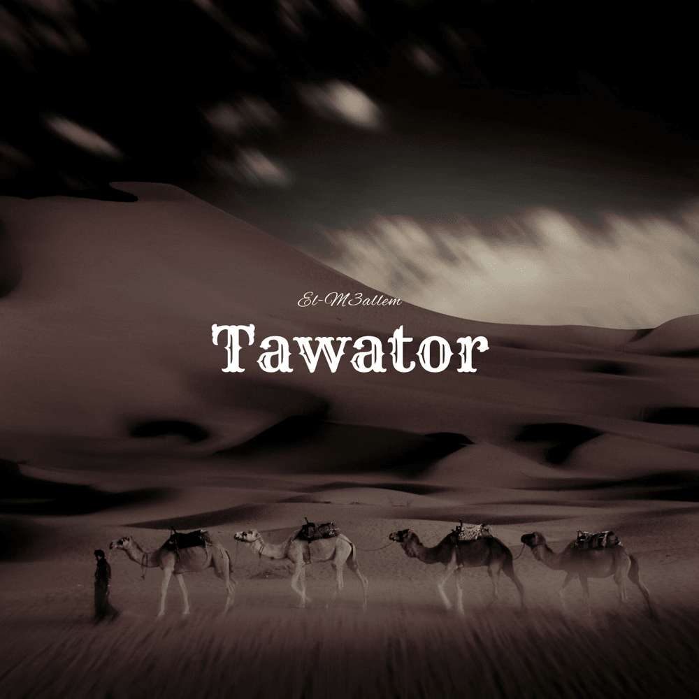 Album cover art for "Tawator" by El-M3allem - المعلم