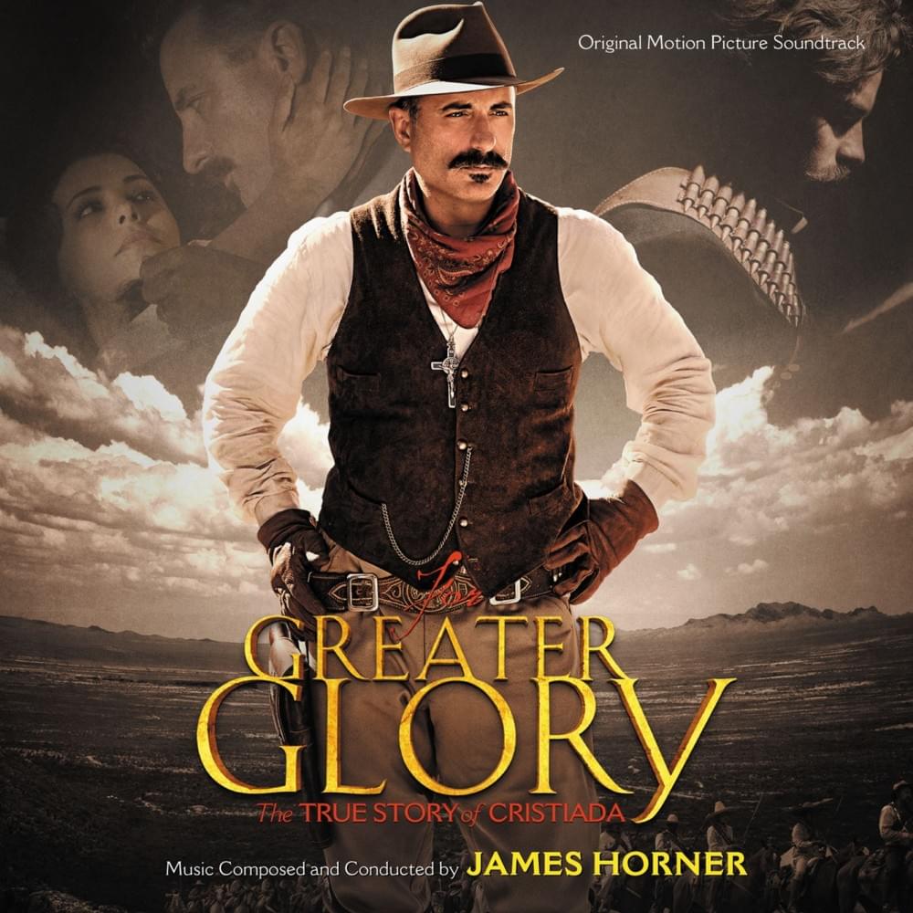 Cover image for For Greater Glory: The True Story of Cristiada (Original Motion Picture Soundtrack)