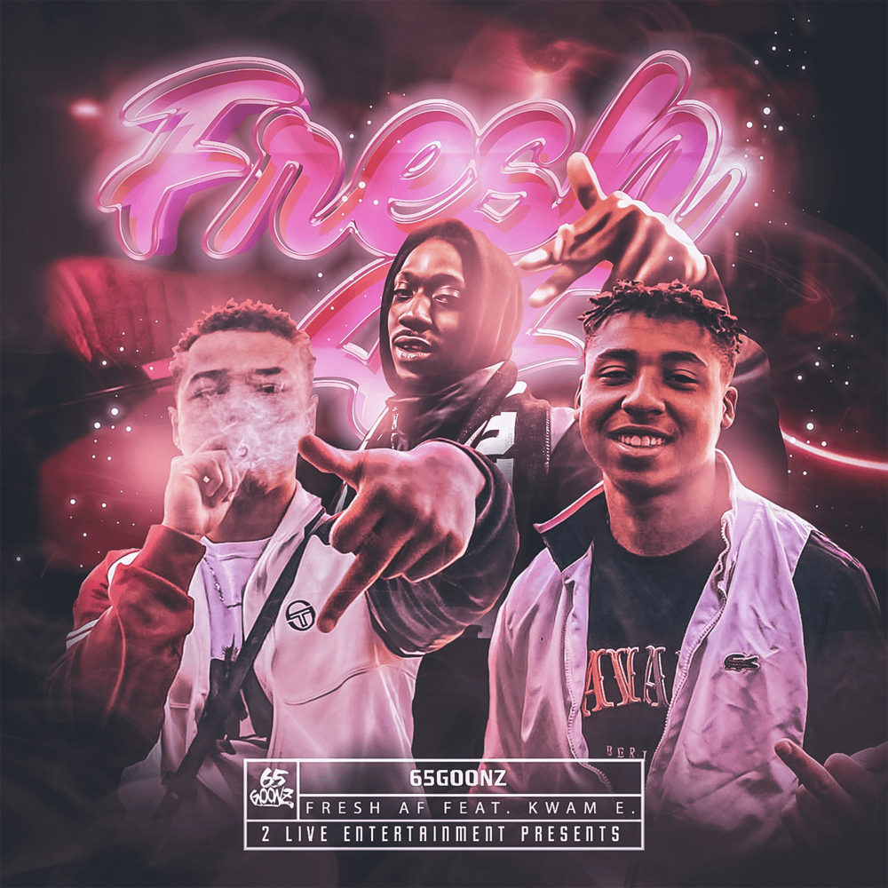 Fresh AF by 65Goonz