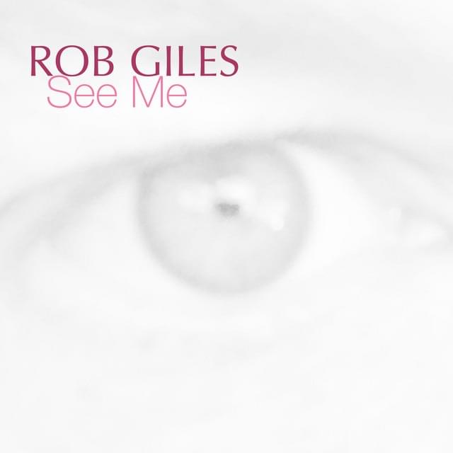 Album cover art for "See Me" by Rob Giles