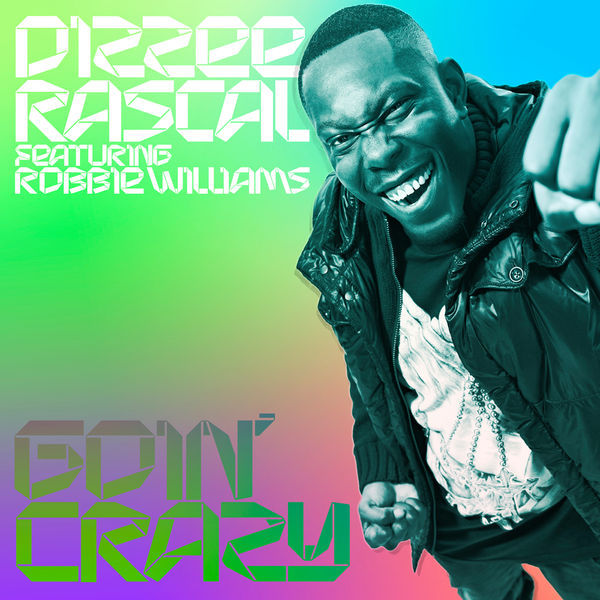 Goin’ Crazy by Dizzee Rascal