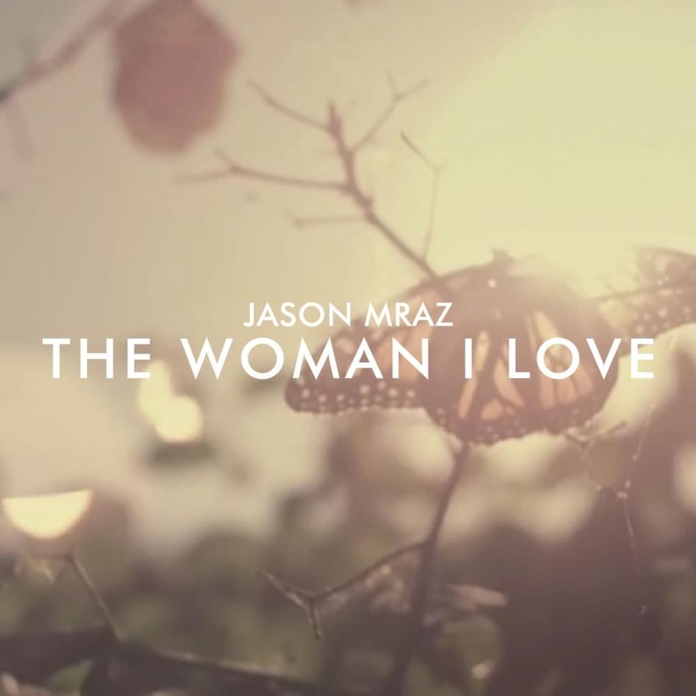 Album cover art for "The Woman I Love" by Jason Mraz