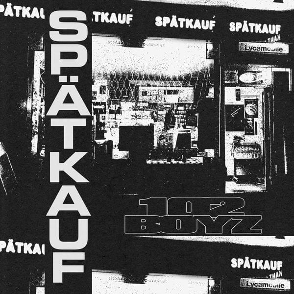 Album cover art for "Spätkauf" by 102 Boyz & Addikt102 & Kkuba102 & Skoob102