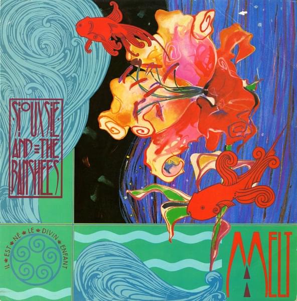 Album cover art for "Melt!" by Siouxsie and the Banshees