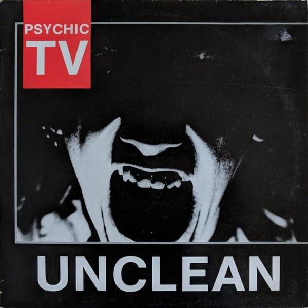 Album cover art for "Unclean" by Psychic TV