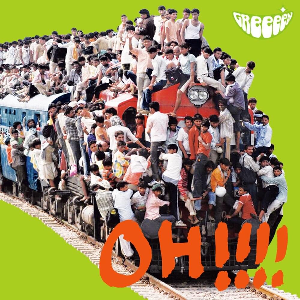 Album cover art for "OH!!!! 迷惑!!!! (OH!!!! Meiwaku!!!!)" by GReeeeN