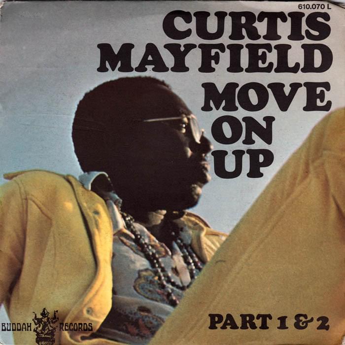 Move On Up by Curtis Mayfield