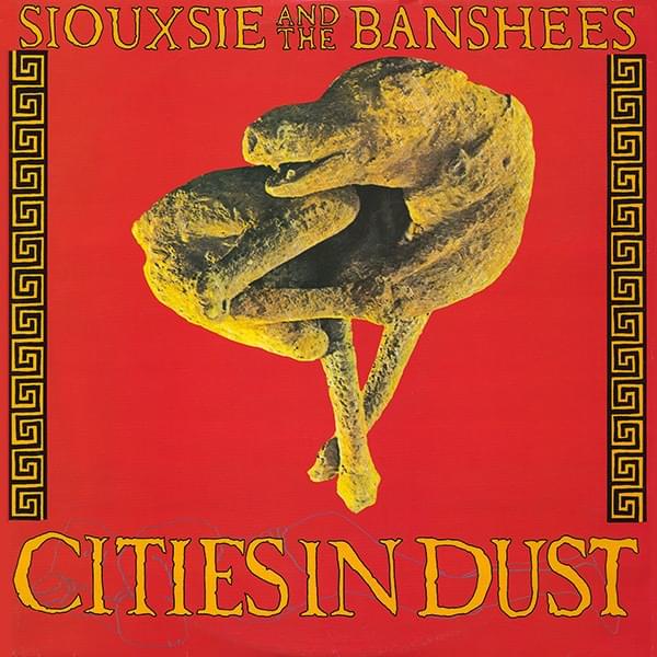 Album cover art for "Cities in Dust (Extended Version)" by Siouxsie and the Banshees