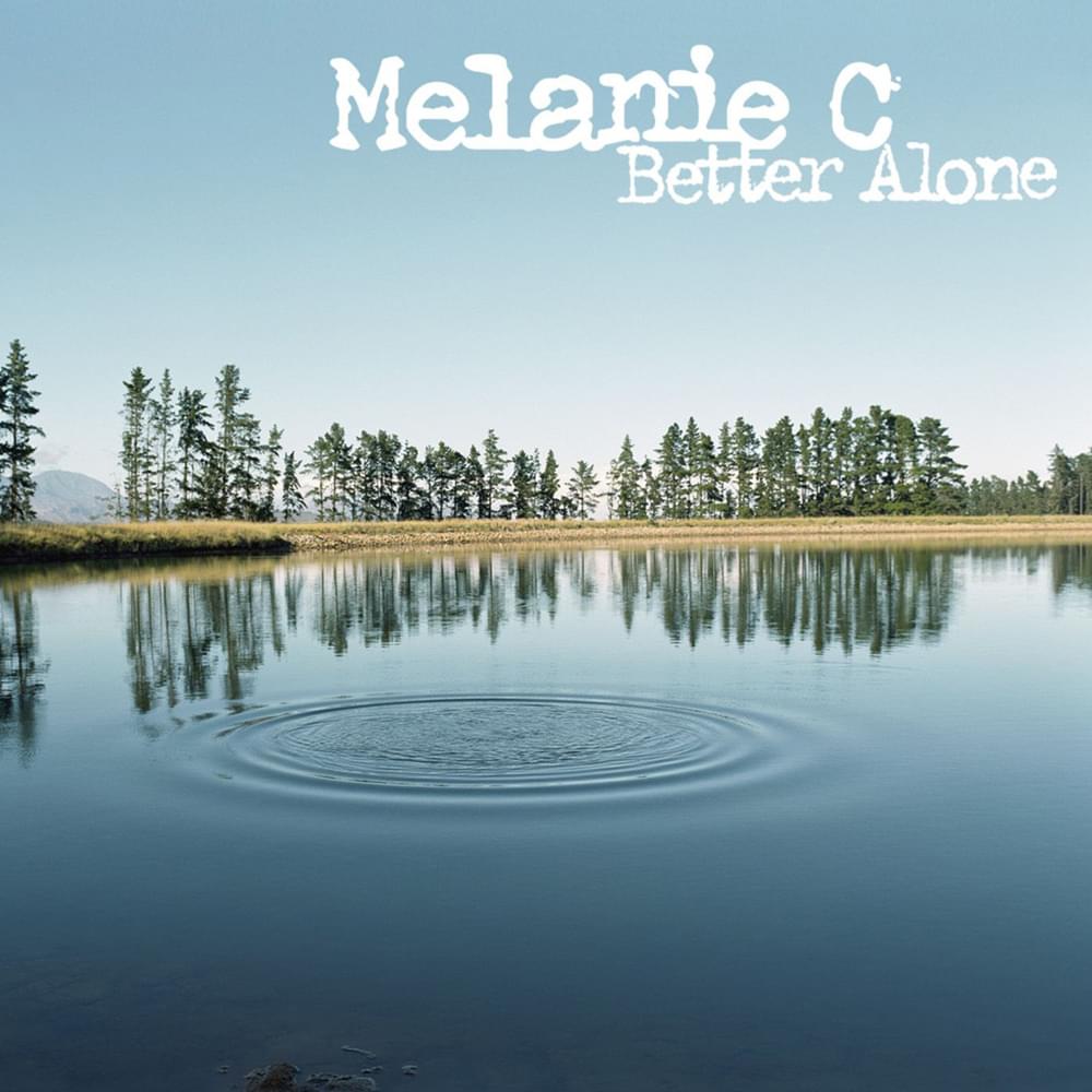 Album cover art for "Better Alone" by Melanie C