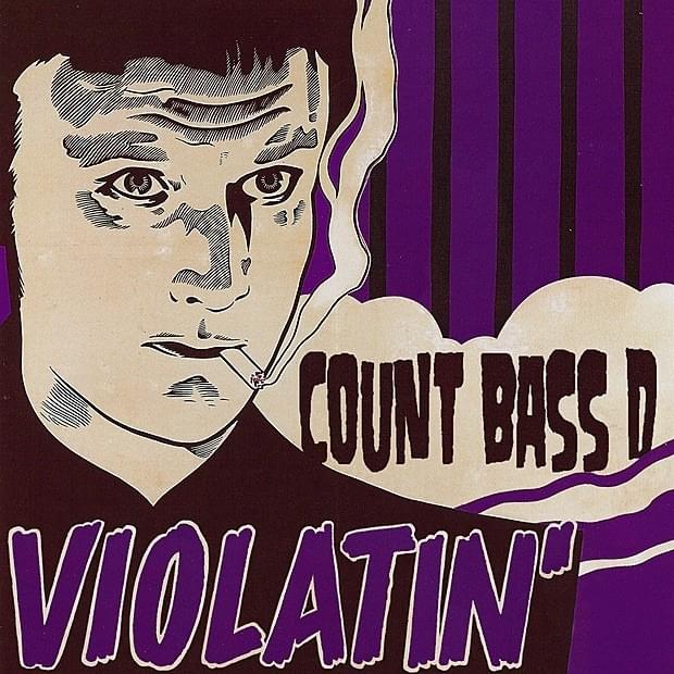 Violatin’ (instrumental) by Count Bass D