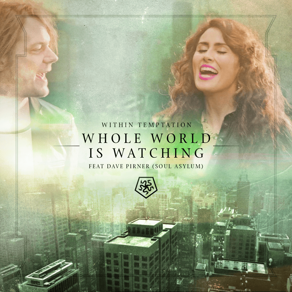 Album cover art for "Whole World Is Watching" by Within Temptation & Dave Pirner & Piotr Rogucki