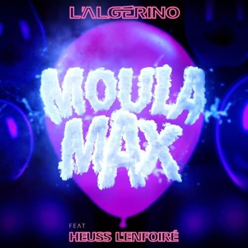 Album cover art for "Moula Max" by L’Algérino & Heuss L’enfoiré