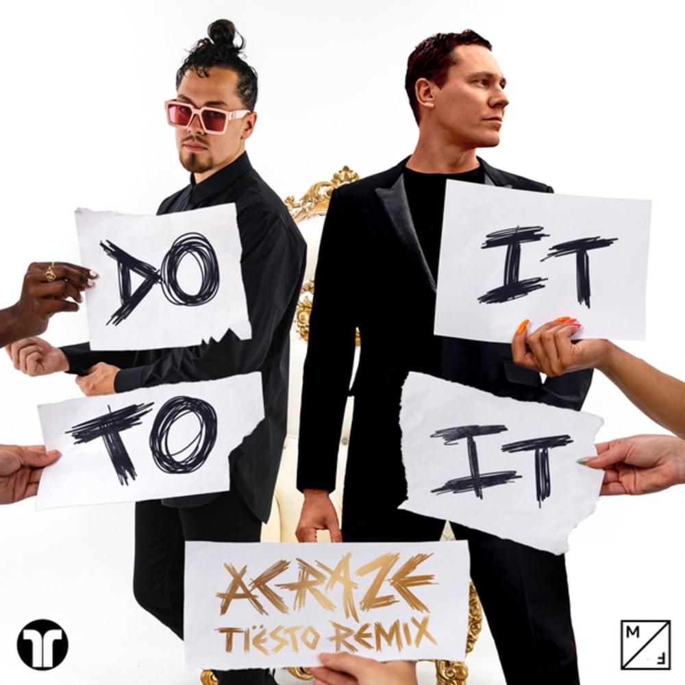 Do It To It (Tiësto Remix) by ACRAZE